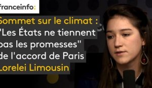Sommet sur le climat : "Les États ne tiennent pas les promesses" de l'accord de Paris