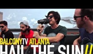 HAIL THE SUN - FALLING ON DEAF EARS (BalconyTV)