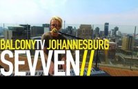SEVVEN - FIGHT FOR LOVE (BalconyTV)