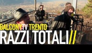 RAZZI TOTALI - BABILONIA BRUCIA (BalconyTV)