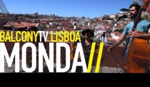 MONDA - O MOCHO (BalconyTV)