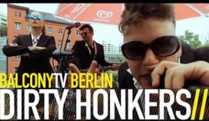 DIRTY HONKERS - DRIVE (BalconyTV)