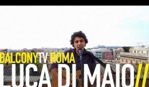 LUCA DI MAIO - LA NORMALITA' (BalconyTV)