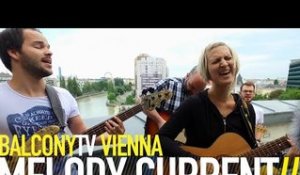 MELODY CURRENT - NEED NO WORDS (BalconyTV)