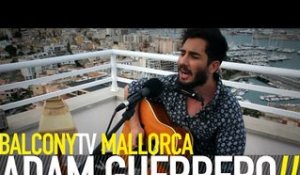 ADAM GUERRERO - MILAGROS QUE NO LLEGARÁN (BalconyTV)