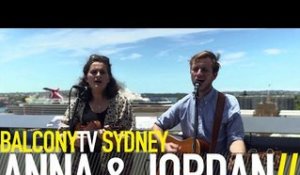 ANNA & JORDAN - OH MY DEAR (BalconyTV)