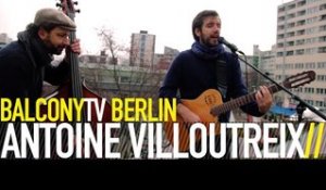 ANTOINE VILLOUTREIX - LES BOULEVARDS DE PARIS (BalconyTV)