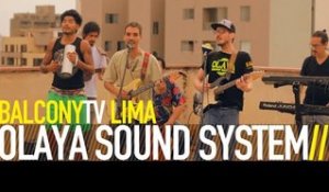 OLAYA SOUND SYSTEM - DESAPARECER (BalconyTV)