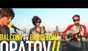OPATOV - LOOK LIKE A FOOL (BalconyTV)