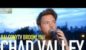 CHAD VALLEY - UNTITLED (BalconyTV)