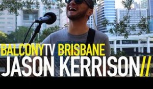 JASON KERRISON - ONE DAY (BalconyTV)
