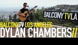 DYLAN CHAMBERS - BALL & CHAIN (BalconyTV)