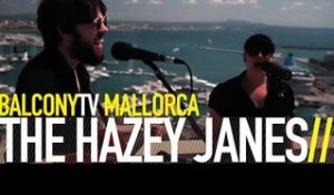 THE HAZEY JANES - ALL IS FORGOTTEN (BalconyTV)