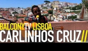 CARLINHOS CRUZ - DESSES QUE A VIDA DÁ (BalconyTV)