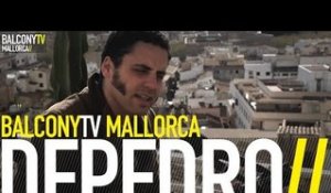 DEPEDRO - HOMBRE BUENO (BalconyTV)