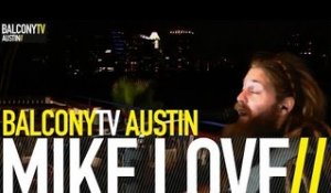 MIKE LOVE - IT'S ONLY A DREAM (BalconyTV)