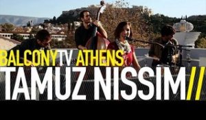 TAMUZ NISSIM - DAYS ARE PASSING SLOWLY (BalconyTV)
