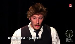 Portrait - Gérémy Crédeville : ça décoiffe !