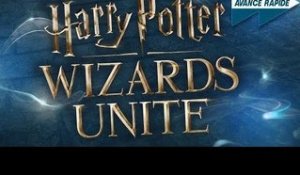 Avance Rapide - Harry Potter : Wizards Unite