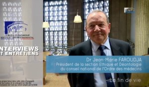 Questions à Dr Jean-Marie FAROUDJA (Ordre des médecins) - Fin de vie - cese