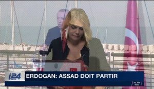 Erdogan : Assad est un véritable terroriste, il doit partir !