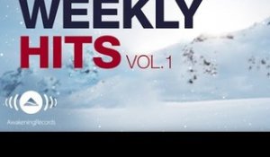 Awakening Weekly Hits 2017 | Vol. 1
