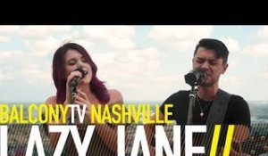 LAZY JANE - COUNTING KISSES (BalconyTV)