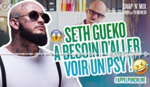 SETH GUEKO a besoin de voir un psy ! #APPELPUCHLINE