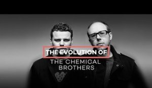The evolution of The Chemical Brothers
