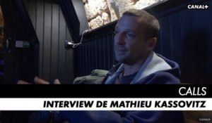 CALLS saison 1 - Interview de Mathieu Kassovitz