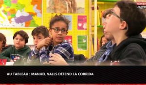 Au Tableau : Manuel Valls défend "la culture" de la corrida (vidéo)