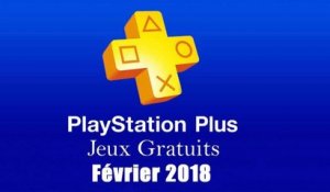 PlayStation Plus : Les Jeux Gratuits de Février 2018