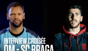 OM - SC Braga | L'interview croisée