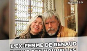 L'ex-femme de Renaud donne des nouvelles du chanteur