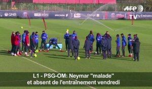 Football/PSG-OM: Neymar "malade" et absent de l'entraînement