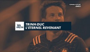 Late Rugby Club - François Trinh-Duc : l'éternel revenant