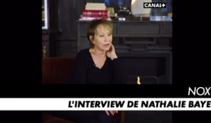 NOX - L'interview de Nathalie Baye