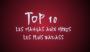 Top 10 : Les héros de mangas les plus badass