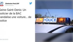 Seine-Saint-Denis. Un policier de la BAC vandalise un véhicule… de police.
