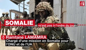 Somalie: Ramtane Lamamra affirme que le retrait de l'Amisom n'est pas à l'ordre du jour