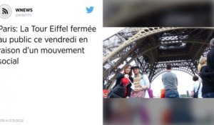 La Tour Eiffel fermée ce vendredi en raison d'un mouvement social.