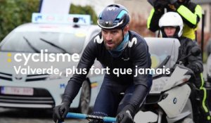Cyclisme : Valverde, plus fort que jamais