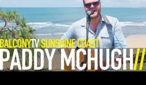 PADDY MCHUGH - DOWN TO SYDNEY (BalconyTV)