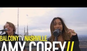 AMY COREY - STAY FIERCE (BalconyTV)