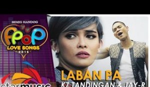 KZ Tandingan and Jay-R - Laban Pa (Official Music Video)