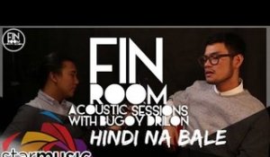 Bugoy Drilon - Hindi Na Bale (Fin Room Acoustic Sessions)