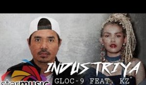 Gloc-9 - Industriya feat. KZ Tandingan (Offical Lyric Video)