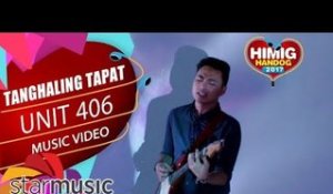 Unit 406 - Tanghaling Tapat | Himig Handog 2017 (Official Music Video)