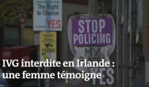 IVG interdite en Irlande : une mère raconte son histoire