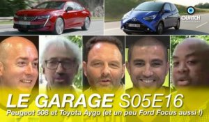 Le Garage S05E16 : Peugeot 508 et Toyota Aygo (et un peu Ford Focus aussi !)